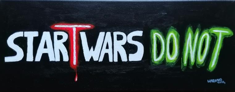 Start Wars Do Not, de Wabyanko . The Art Cycle